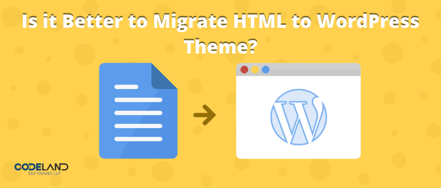 Is-it-Better-to-Migrate-HTML-to-WordPress-Theme